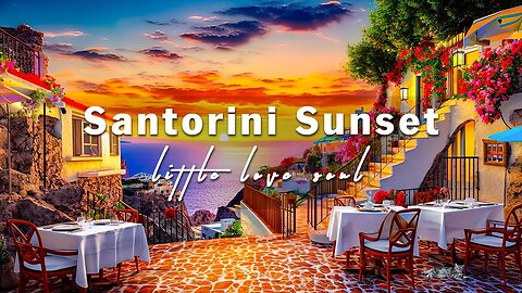 Sunset Coffee Shop Ambience in Santorini | Positive Bossa Nova Music for working, studying