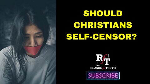 Should Christians Self Censor?