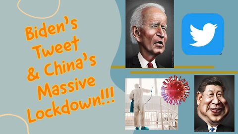 China Lockdown and Joe Biden Tweet