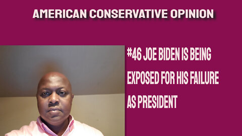 #46 Biden is exposed for his failure as President
