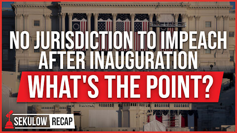 No Jurisdiction to Impeach After Inauguration - What's the Point?