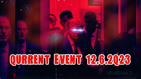 Qurrent Event 12.6.2Q23