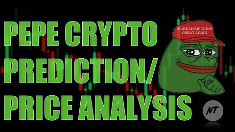 PEPE crypto prediction/ price analysis | NakedTrader