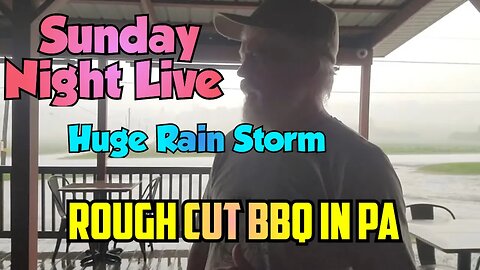 Sunday Night Live - Heavy Rain Storm - at Rough Cut BBQ