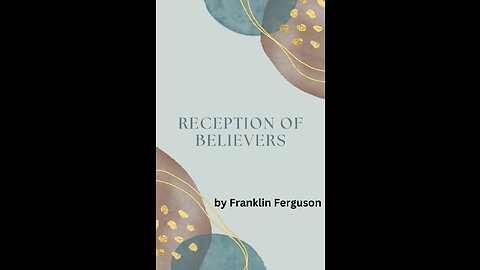 Reception of Believers, by Franklin Ferguson.