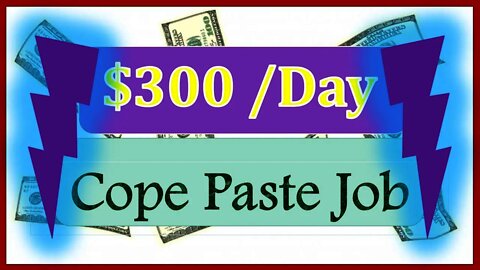Make $300 A Day Online Without Investment (Copy Paste Jobs Online)