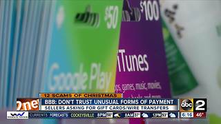 BBB: Don't trust unusual forms of payment or sellers asking for gift cards or wire transfers