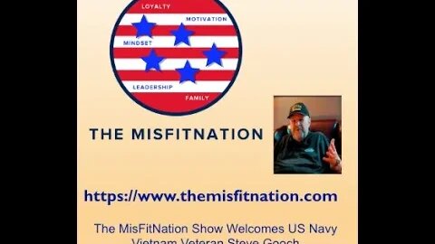 The MisFitNation Show chat with US Navy Vietnam Veteran Steve Gooch