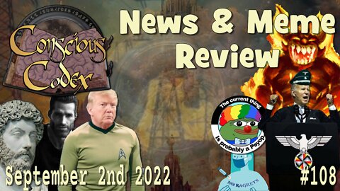 Conscious Codex 108: News & Meme Review