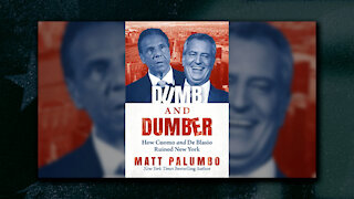 Dumb and Dumber: How Cuomo and De Blasio Ruined New York Author Matt Palumbo