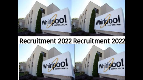 Whirlpool Corporation Recruitment 2022|Private Jobs 2022|Apply Here