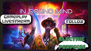 In Sound Mind [Ep.1]