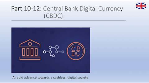 Part 10-12: Central Bank Digital Currency (CBDC)