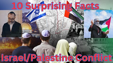 10 Surprising Facts About Israel/Palestine Conflict You Never Knew!
