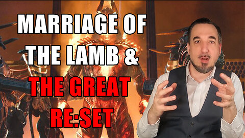 The Great Re:Set and the Marriage of the Lamb
