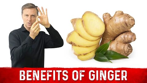 4 Proven Health Benefits of Ginger By Dr. Berg