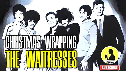 THE WAITRESSES | CHRISTMAS WRAPPING