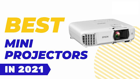 Best Mini Projectors in 2021