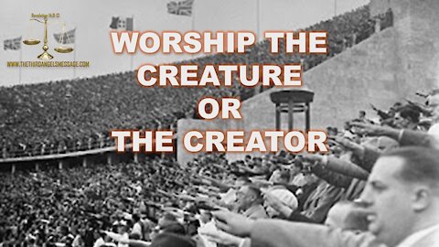 Bible Study - Worship the Creature or the Creator