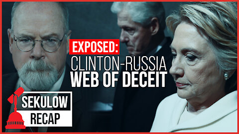 BOMBSHELL: Durham Uncovers Clinton-Russia Web of Deceit, Makes Arrest