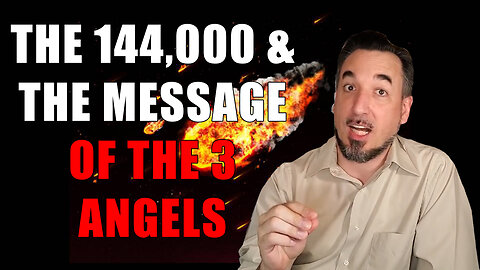 The 144,000 and the Message of the 3 Angels