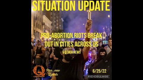 SITUATION UPDATE 6/25/22