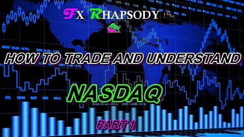 HOW TO TRADE AND UNDERSTAND NASDAQ : PART 1