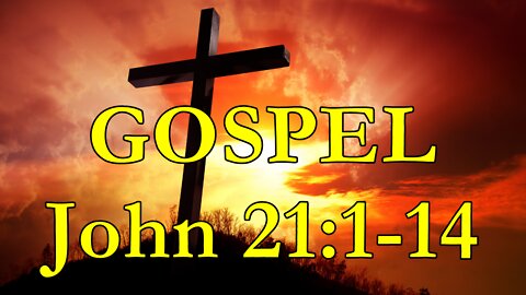GOSPEL - John 21:1-14