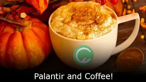 Palantir and Coffee: Philosophy, Monetary Policy, Oh My!