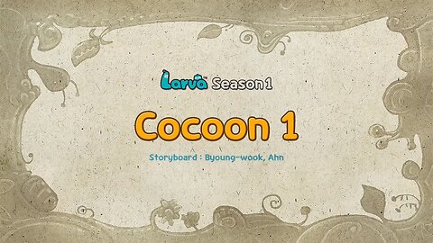 cocoon larva / larva cartoon for kid/ new larva episode
