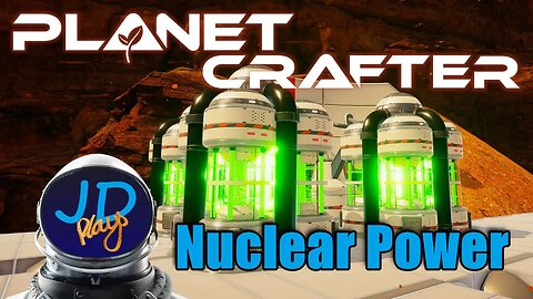 Planet Crafter EP6 Nuclear Power 👨‍🚀 Let's Play, Early Access, Walkthrough 👨‍🚀