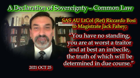 2021 OCT 25 Riccardo Bosi Declaration of Sovereignty tells Magistrate - You have No Standing