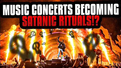 Are Music Concerts Becomimg SATANIC RITUALS?!
