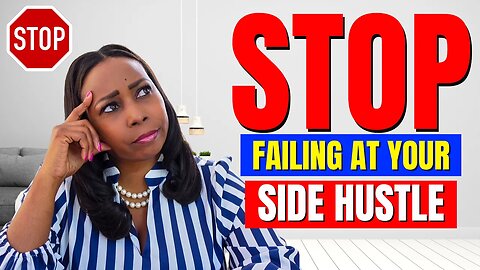 The 14 Reasons You're Failing At Your Side Hustle And How To Turn It Around!