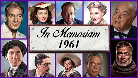 "In Memoriam 1961: Famous Faces We Lost in 1961!"