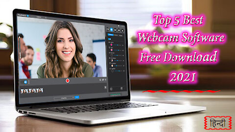 How to Top 5 Best Webcam Software Free Download 2021.