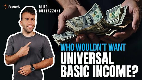 Who Wouldn't Want Universal Basic Income?