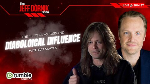 The Jeff Dornik Show: Rat Skates Exposes the Left's Psychosis and Diabolical Influence | LIVE @ 8pm ET