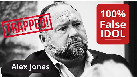 Alex Jones - A 100% False Idol!