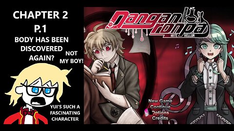 Danganronpa: Antebellum - Anxiety, Another Day, Another Body Discovered | CH2 P.1