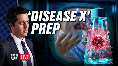 ‘Disease X’ Preparations Launched; CCP Creates New Deadly Disease