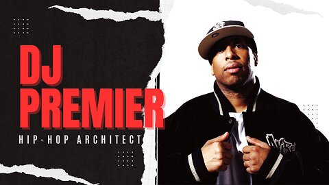 DJ Premier Hip-Hop Architect