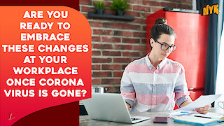 Top 5 Ways In Which Work Space Will Change Once Corona Virus Outbreak Is Over :) :)