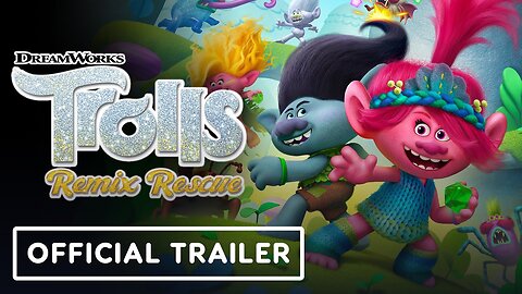 DreamWorks Trolls Remix Rescue - Official Launch Trailer