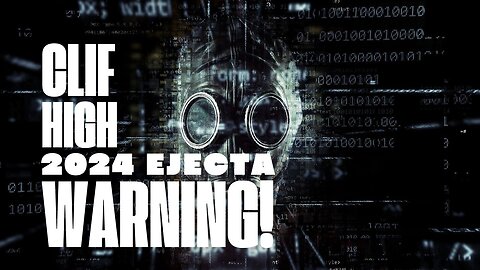 Clif High 2024 Ejecta Warning! Projected Remote Viewing Catastrophy.
