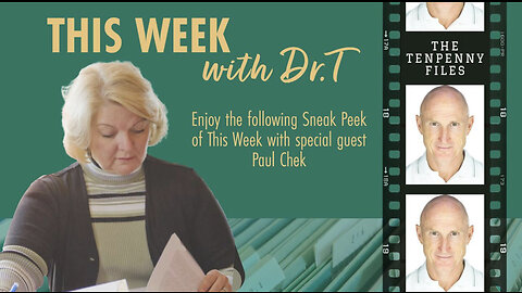 12-05-22 'This Week with Dr. T' and Paul Chek
