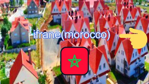 the second cleanest city in the world/ifrane(kingdom of morocco)