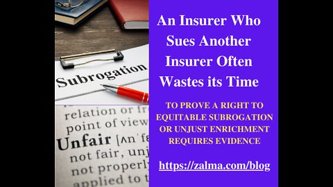 An Insurer Who Sues Another Insurer Often Wastes its Time