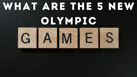 What are the 5 new Olympic sports?