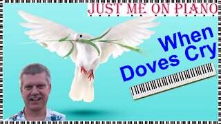 Exuberant pop song - When Doves Cry (Prince) covered by Just Me on Piano / Vocal